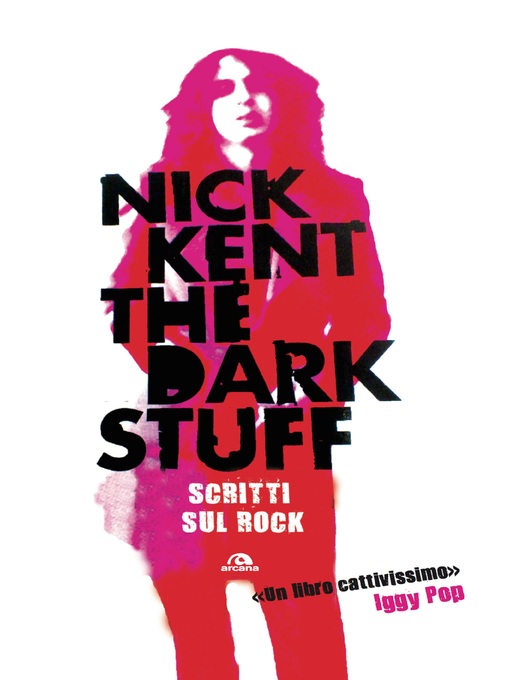 Title details for The dark stuff by Nick Kent - Available